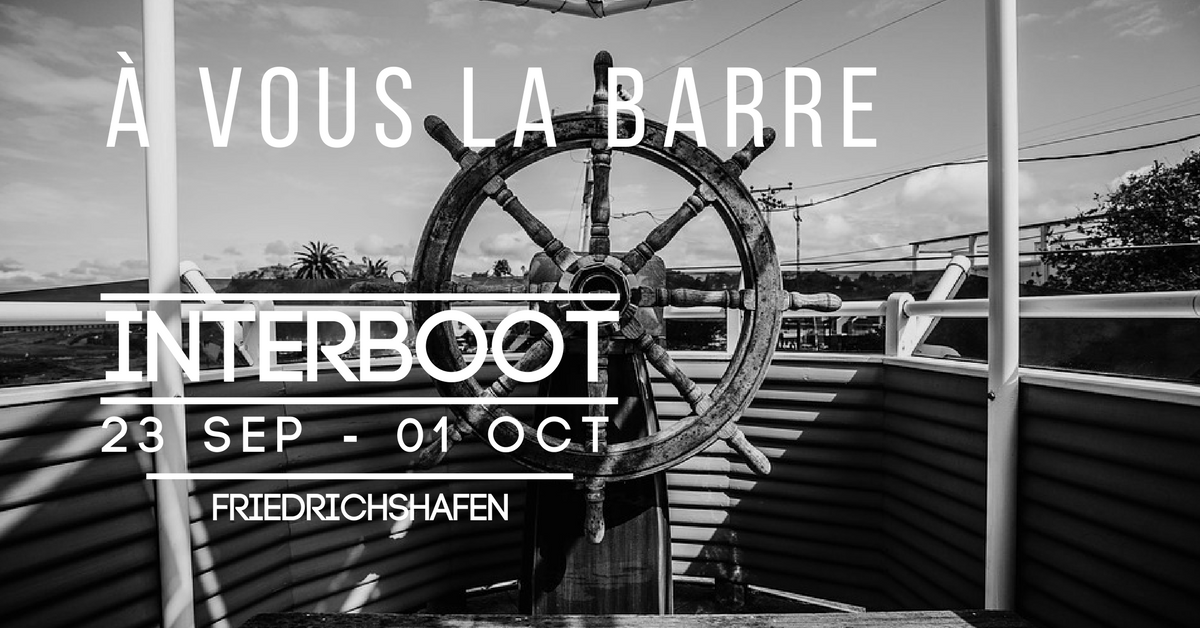 présentation a vous la barre pour le salon interboot 