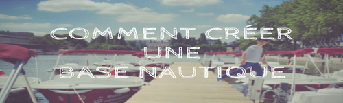 comment créer une base nautique